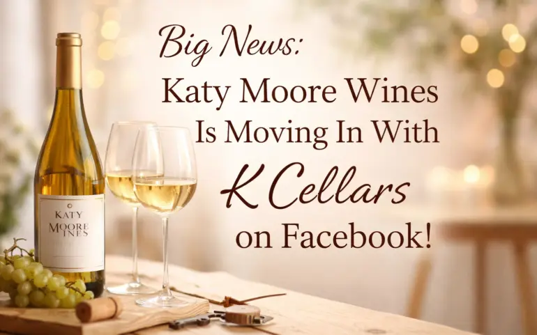 Big News: Katy Moore Wines Is Moving In With K Cellars on Facebook!
